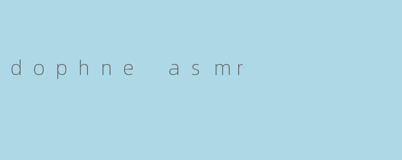dophne asmr
